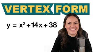 Completing the Square – Standard Form to Vertex Form