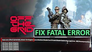 How To Fix Off The Grid Fatal Error On PC