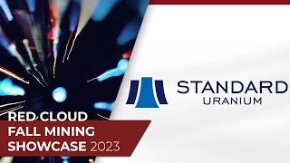 STANDARD URANIUM | Red Cloud's Fall Mining Showcase 2023