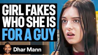 GIRL FAKES Who She Is FOR A GUY | Dhar Mann