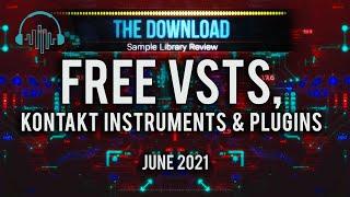 Best FREE VST Plugins, Instruments & Samples - The Download Show June 2021