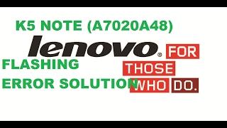 How to Flash Lenovo A7020A48 (K5 NOTE)