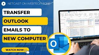 How to Transfer Outlook Emails to New Computer