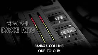 Sandra Collins - Ode To Our [HQ]