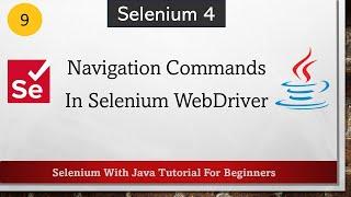 #9 Navigation Commands In Selenium WebDriver | Selenium WebDriver Tutorial For Beginners