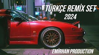 TÜRKÇE REMİX SET 2024 - Emirhan Production