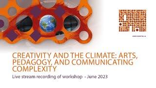 Creativity and the Climate: Arts, Pedagogy, and Communicating Complexity