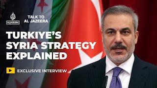 Turkish FM on post-Assad Syria: Strategy vs reality | Talk to Al Jazeera