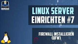 Linux Debian Server Einrichten & Konfigurieren - Firewall installieren (UFW) #7 [GER]