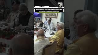HM Amit Shah chairs Key security review meeting on Amarnath yatra in Jammu, LG Manoj Sinha present