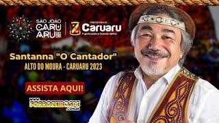 Show de Santanna O Cantador no Alto do Moura - São João de Caruaru 2023