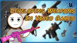 Weapons In Video Games (This is How it's Done!)