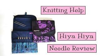 Knitting Help - Hiya Hiya Needles Review