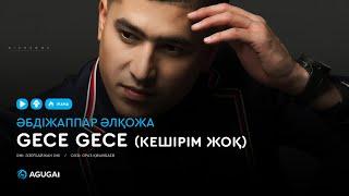 Әбдіжаппар Әлқожа - Gece Gece (Кешірім жоқ)