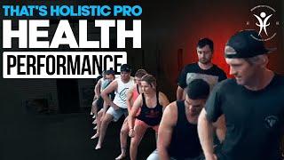 That's Holistic Pro Health Performance