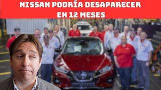  "A NISSAN LE QUEDAN 12 MESES DE VIDA!” 