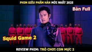 [Review Phim] Trò Chơi Con Mực Season 2 Full | Tóm Tắt Phim Squid Game 2025