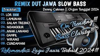 REMIX DUT JAWA SLOW BASS || REMIX LANGGENG DAYANING RASA || ORGEN TUNGGAL TERBARU 2024