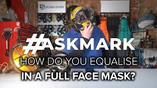 How Do You Equalize in a Full Face Mask? #askmark #scubadiving #howto