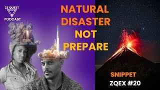 Are We Prepared For Natural Disasters | ZQEX #20