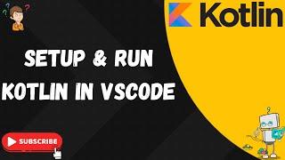 Setup & Run Kotlin in VScode | Hello World | Kotlin