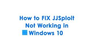  How to FIX JJSploit Not Working/Installing/Opening/Stopped Working/Not Executing Errors