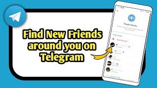 How to Find People Nearby on Telegram