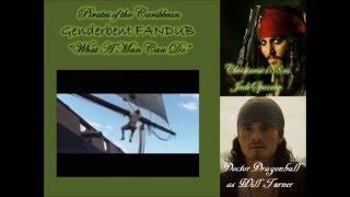 POTC Genderbent Fandub 'What a Man Can Do' (collab w/ Christimuse 188) (Me as Will)