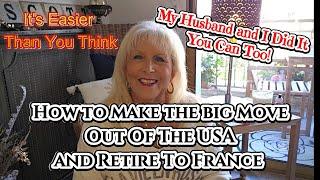 SENIOR'S GUIDE: MOVING FROM THE USA TO FRANCE IN EASY STEPS!