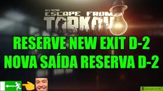 RESERVE NEW EXIT D-2 - Escape From Tarkov