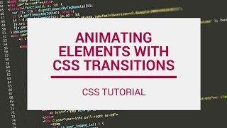 How to "Animate" Elements with CSS Transitions