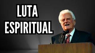 COMO ACONTECE A BATALHA ESPIRITUAL? - BILLY GRAHAM