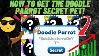 (Most likely) HOW TO GET THE NEW *SECRET* PET (Doodle Parrot) IN PET SIMULATOR X[New Update](Doodle)