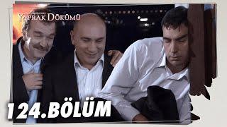 Yaprak Dökümü 124. Bölüm - Full Bölüm