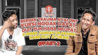 PART 2 - DUIT HABIS, KURSI ZONK⁉️- NOSENSOR PODCAST