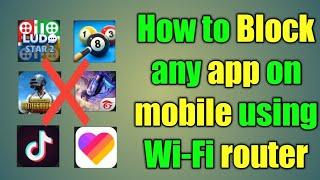 How to block mobile apps using Wi-Fi router | Block any app or website on TP-LINK Wi-Fi router