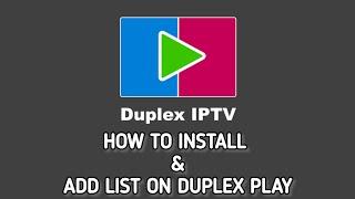 How install  / Add playlist to Duplexplay IPTV player App