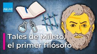 TALES de MILETO el precursor de la CIENCIA MODERNA