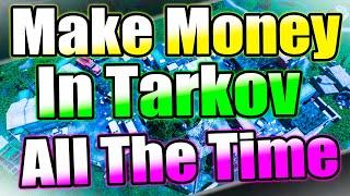 INDEPENDENT Money Making In Tarkov 2021 Guide Works All The Time (EASY TO USE)