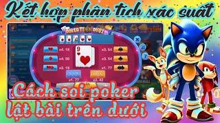 Lật Bài Mini Poker Iwin Bigboss - Cách soi poker lật bài trên dưới – Kết hợp phân tích xác suất