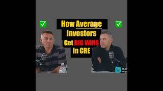 Episode #055- How AVERAGE Investors Get BIG WINS in CRE!