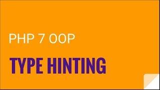 PHP 7 OOP: Type hinting | OOP PHP 7 Tutorial No.6