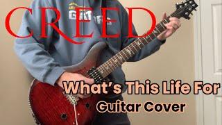 Creed - What’s This Life For (guitar cover)