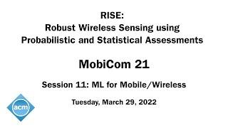 MobiCom 21 - RISE: Robust Wireless Sensing using Probabilistic and Statistical Assessments