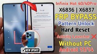 Infinix Hot 40/Hot 40 Pro X6836/X6837 FRP Bypass Android 13,14 | Infinix FRP Bypass Without pc