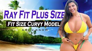 Ray Fit  Most Gorgeous Plus Size Model | Curvy Fashion Insta Creator | Curvy Model InstaWiki