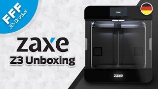 Zaxe Z3 Unboxing - Ein-Düsen-Drucker mit großem Bauraum