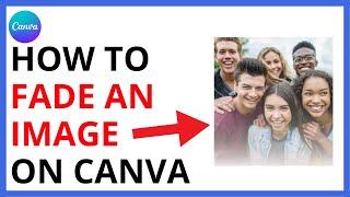 How to Fade an Image in Canva