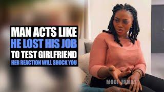 Man Acts Like He Lost His Job To Test Girlfriend, Her Reaction Will Shock You