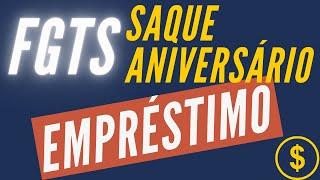 FGTS 2021 - Saque Aniversário - Empréstimo FGTS - Dúvidas